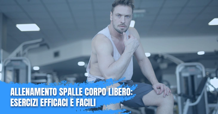 Allenamento Spalle Corpo Libero